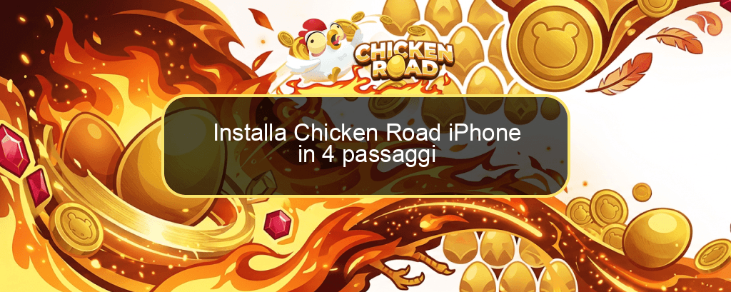 Installa Chicken Road iPhone in 4 passaggi